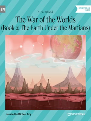 cover image of The Earth Under the Martians--The War of the Worlds, Book 2